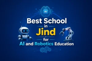 best school in jind for ai and robotics education