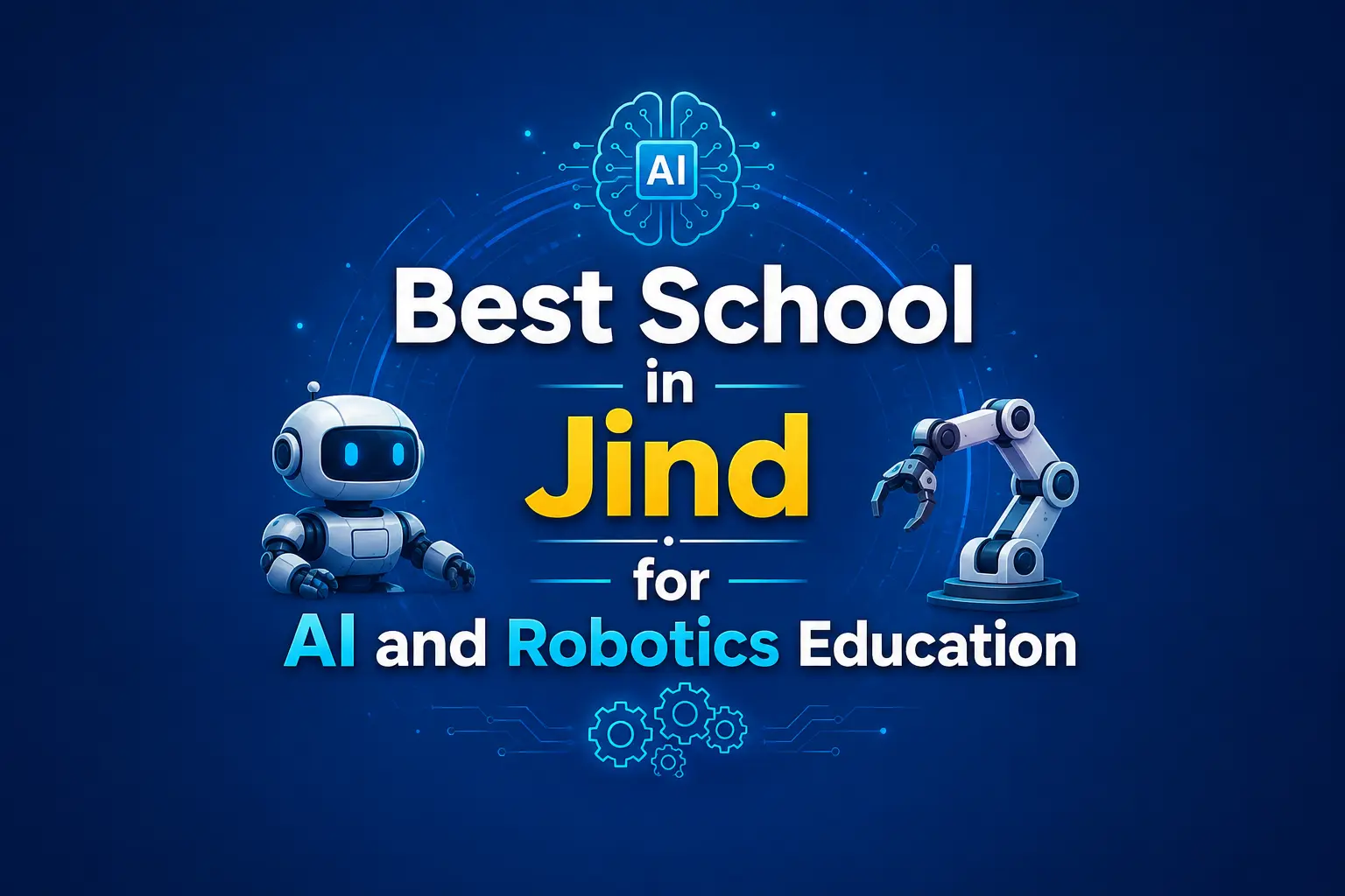 best school in jind for ai and robotics education